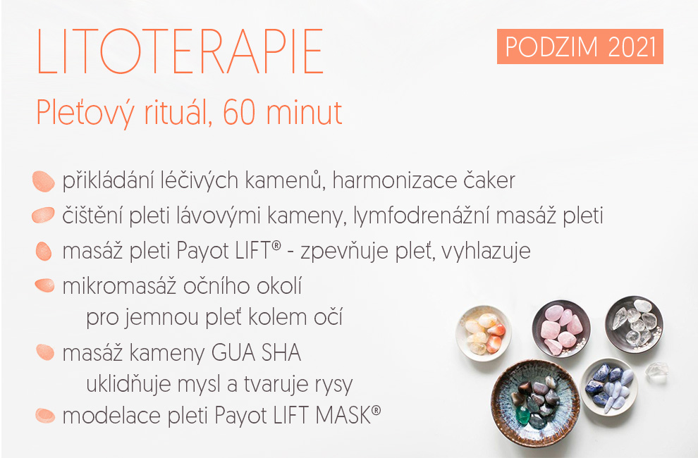 LITOTERAPIE, Pleťový rituál, 60 minut. Přikládání léčivých kamenů, harmonizace čaker. Čištění pleti lávovými kameny, lymfodrenážní masáž pleti. Masáž pleti Payot LIFT® - zpevňuje pleť, vyhlazuje. Mikromasáž očního okolí pro jemnou pleť kolem očí. Masáž kameny GUA SHA, uklidňuje mysl a tvaruje rysy. Modelace pleti Payot LIFT MASK®.