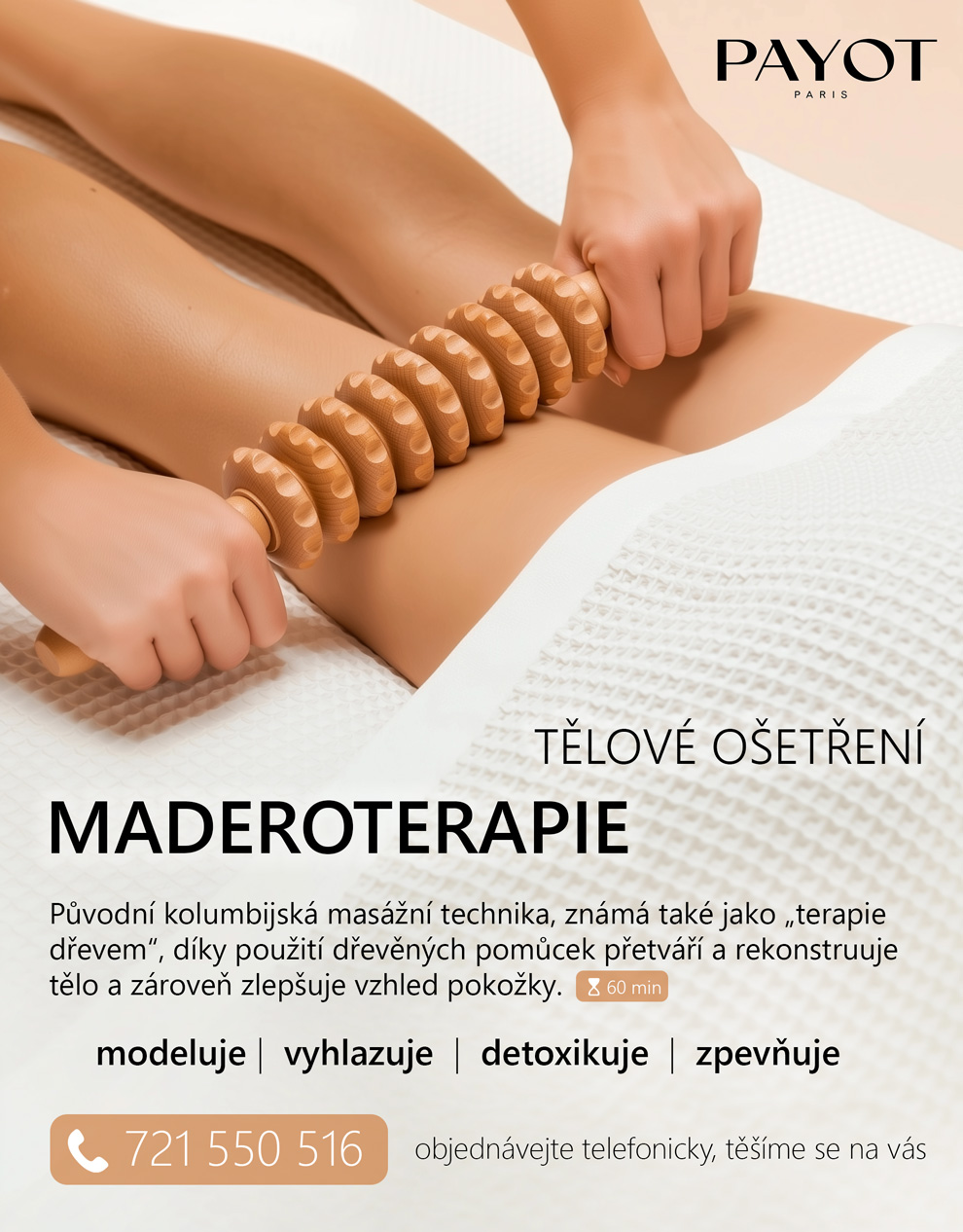 MADEROTERAPIE, TĚLOVÉ OŠETŘENÍ, 60 minut
        Původní kolumbijská masážní technika, známá také jako „terapie dřevem“, díky použití dřevěných pomůcek přetváří a rekonstruuje tělo a zároveň zlepšuje vzhled pokožky.
        ✔ modeluje
        ✔ vyhlazuje
        ✔ detoxikuje
        ✔ zpevňuje
